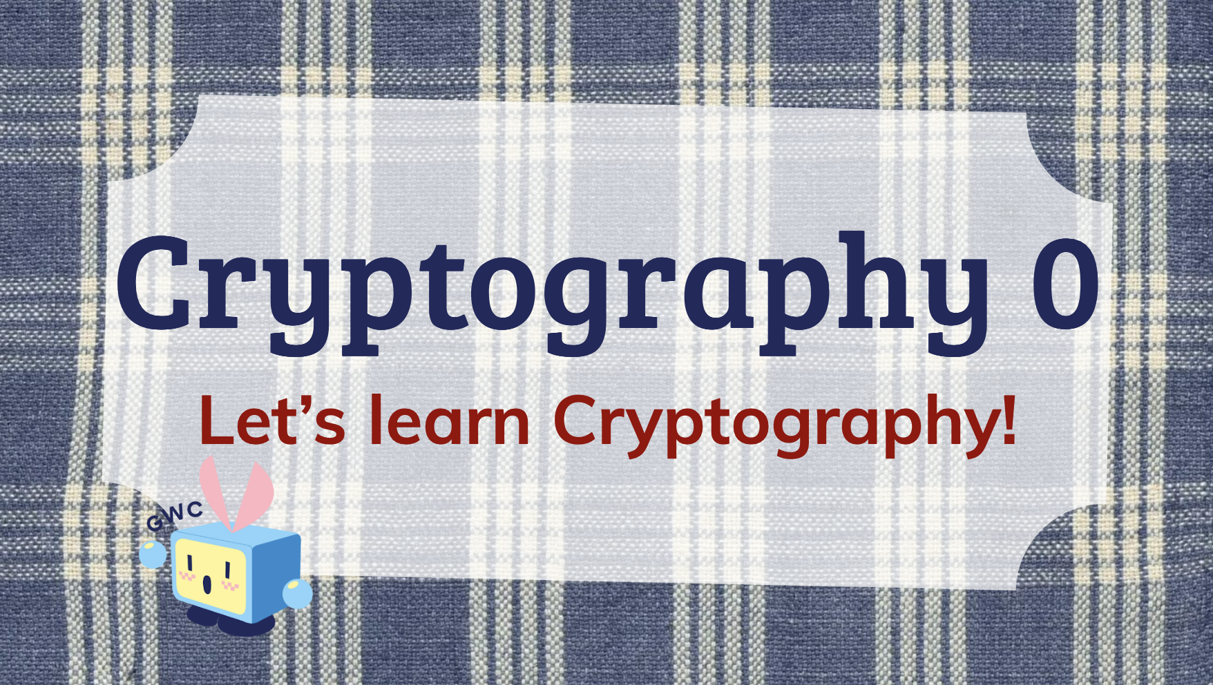 Lesson 12: Cryptography 0 | 02/27/26