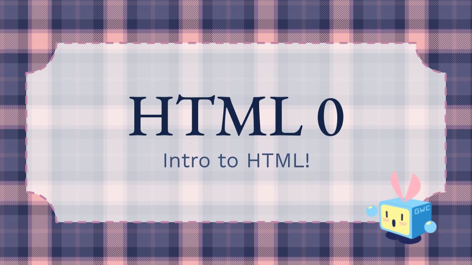 Lesson 0: HTML 0 | 10/16/26