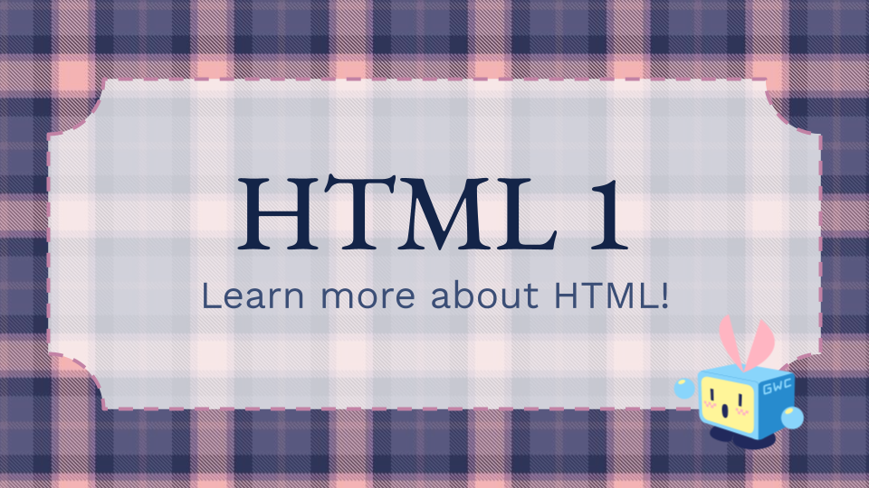 Lesson 1: HTML 1 | 10/22/26